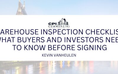 Warehouse Inspection Checklist: What Buyers and Investors Need to Know Before Signing